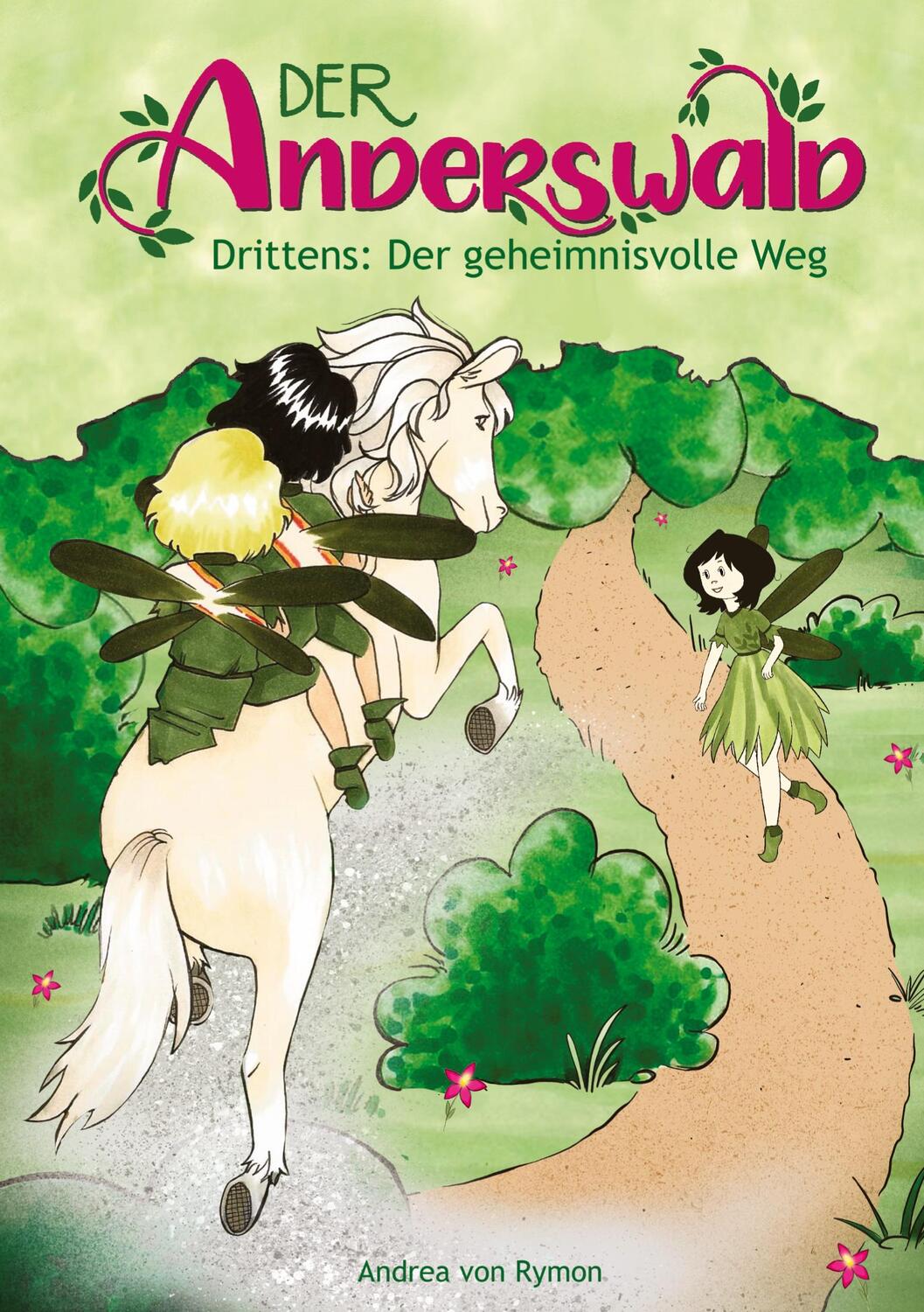Cover: 9783755730774 | Der Anderswald | Der geheimnisvolle Weg | Andrea von Rymon | Buch