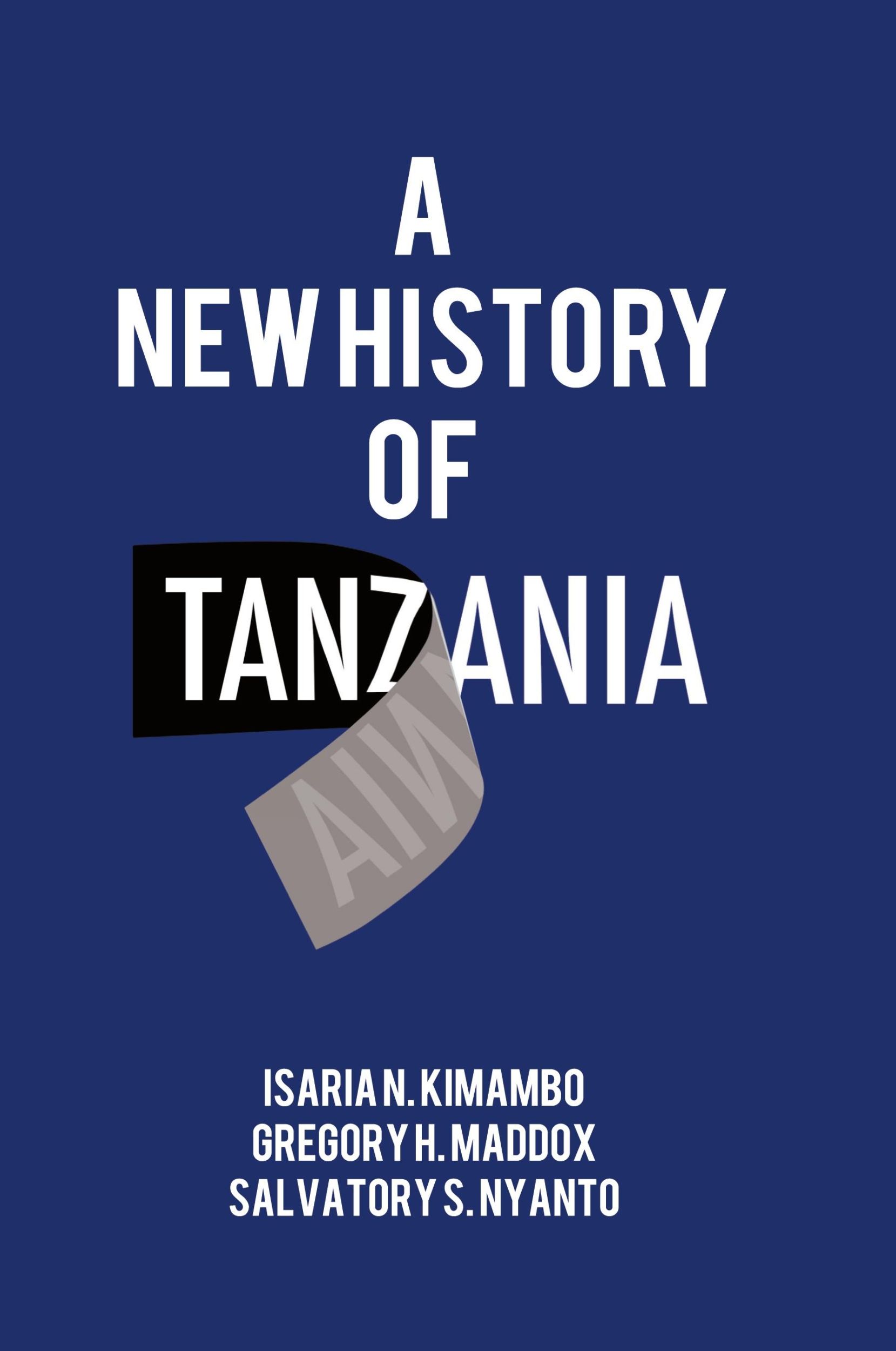 Cover: 9789987753994 | A New History of Tanzania | Isaria N. Kimambo (u. a.) | Taschenbuch