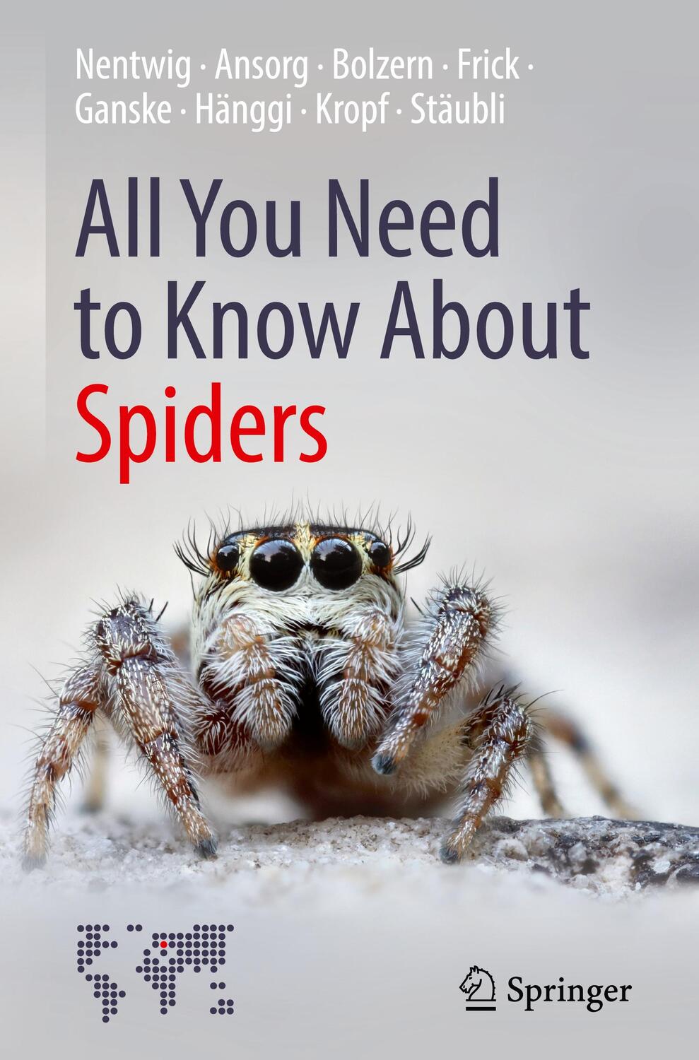 Cover: 9783030908805 | All You Need to Know About Spiders | Wolfgang Nentwig (u. a.) | Buch