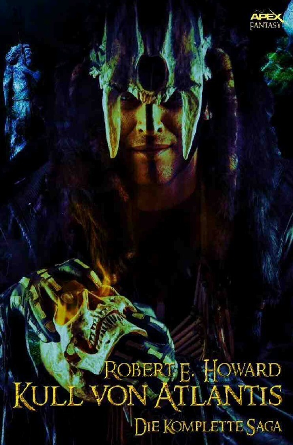 Cover: 9783746749174 | Kull von Atlantis | Die komplette Saga | Robert E. Howard | Buch