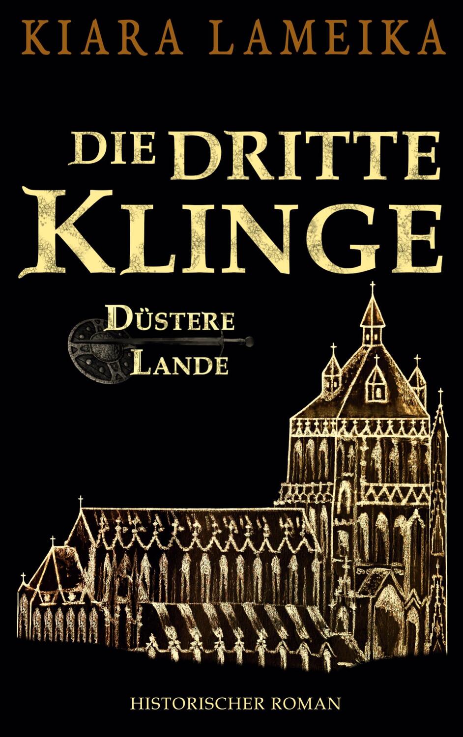 Cover: 9783758305658 | Die dritte Klinge | 3. Band der Mittelalterreihe "Düstere Lande"