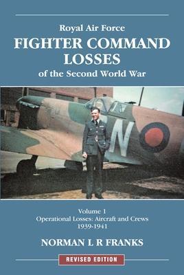 Cover: 9781857802863 | RAF Fighter Command Losses of the Second World War Vol 1 | Franks
