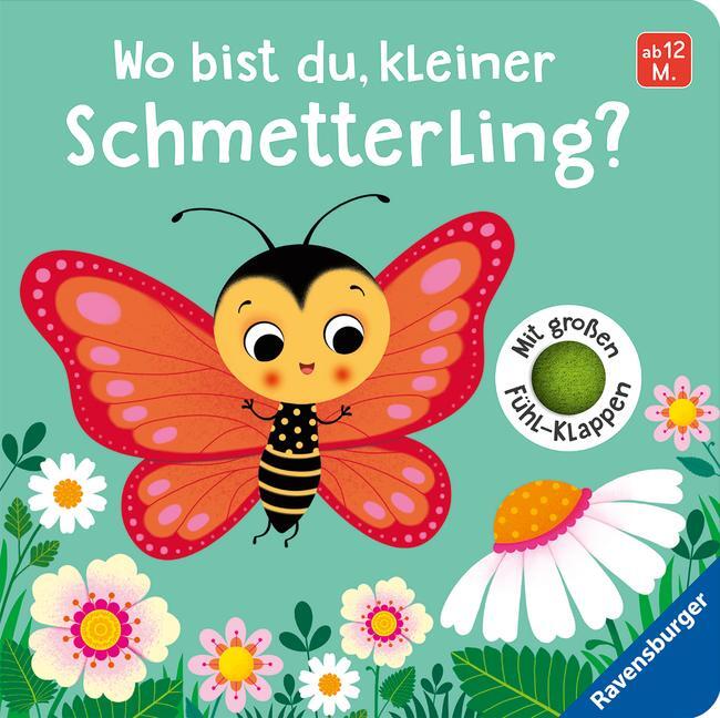 Cover: 9783473438693 | Wo bist du, kleiner Schmetterling? | Mit großen Fühl-Klappen | Tünner