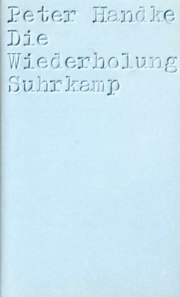 Cover: 9783518025802 | Die Wiederholung | Peter Handke | Buch | Suhrkamp | EAN 9783518025802