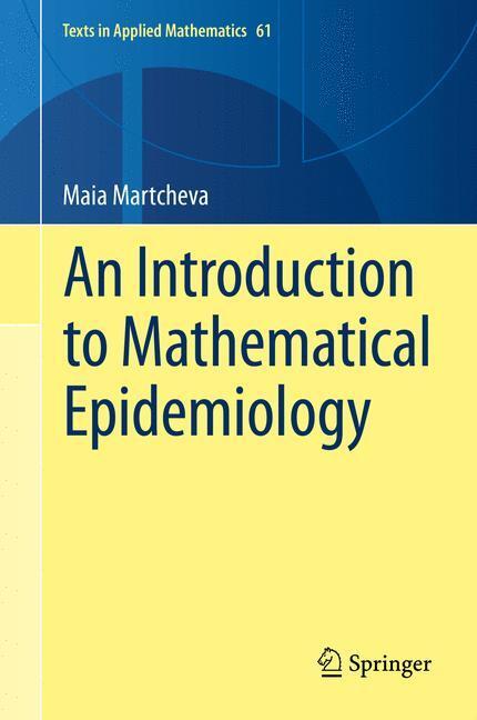 Cover: 9781489976116 | An Introduction to Mathematical Epidemiology | Maia Martcheva | Buch
