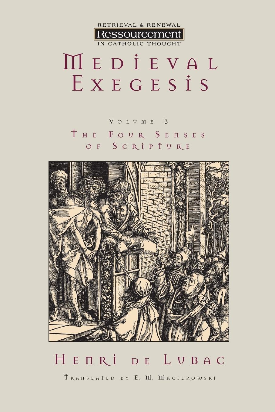 Cover: 9780802841476 | Medieval Exegesis, vol. 3 | Four Senses of Scripture | Henri De Lubac