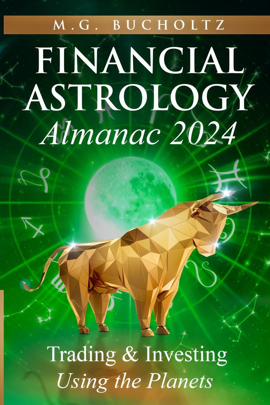 Cover: 9781990863554 | Financial Astrology Almanac 2024 | M. G. Bucholtz | Taschenbuch | 2023