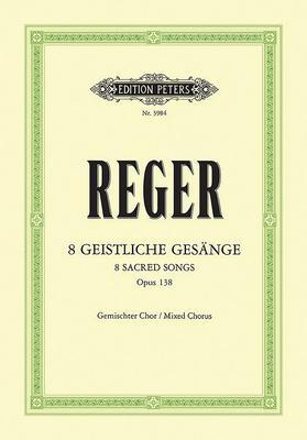 Cover: 9790014020187 | 8 Geistliche Gesänge for Mixed Choir (4-8 Voices) Op. 138 | Buch