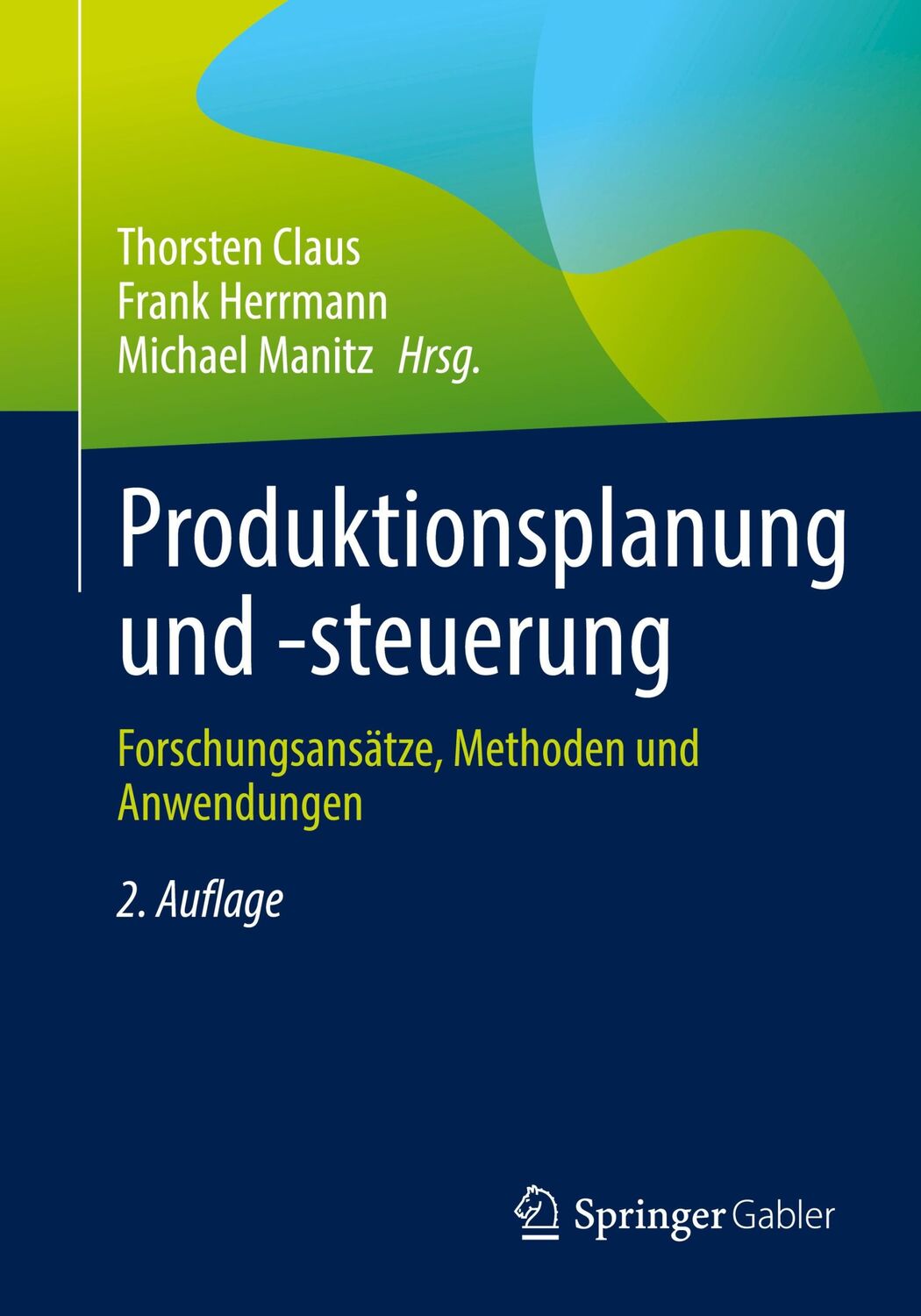 Cover: 9783662642900 | Produktionsplanung und -steuerung | Thorsten Claus (u. a.) | Buch | x