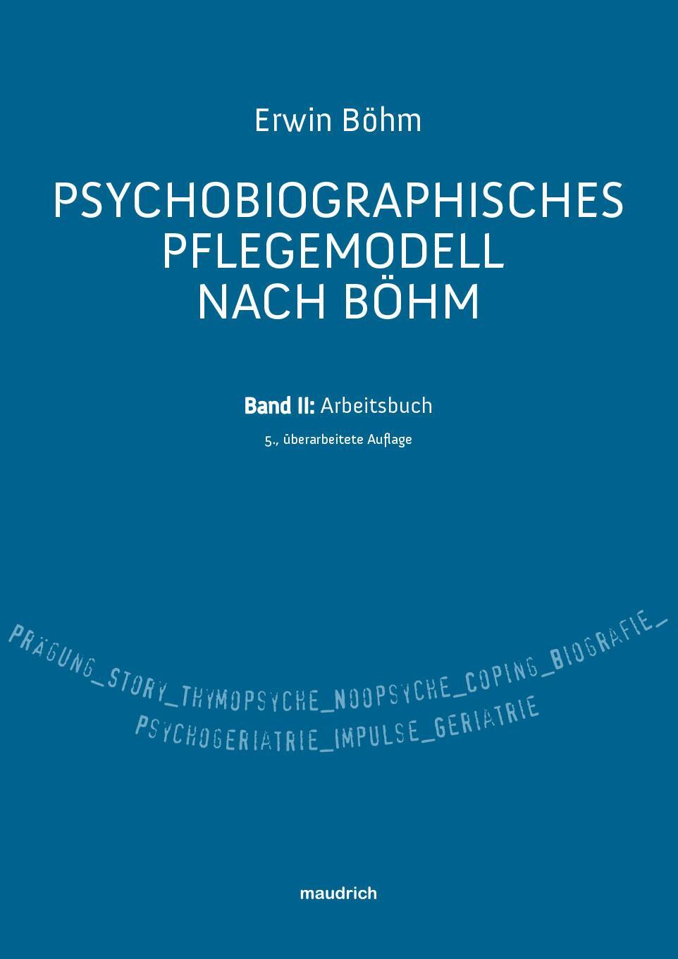 Cover: 9783990020968 | Psychobiografisches Pflegemodell nach Böhm | Band II: Arbeitsbuch