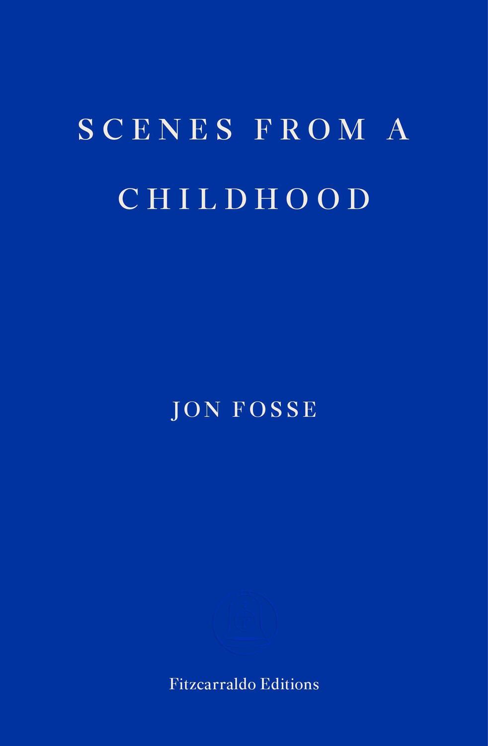 Cover: 9781910695531 | Scenes from a Childhood | Jon Fosse | Taschenbuch | Englisch | 2018