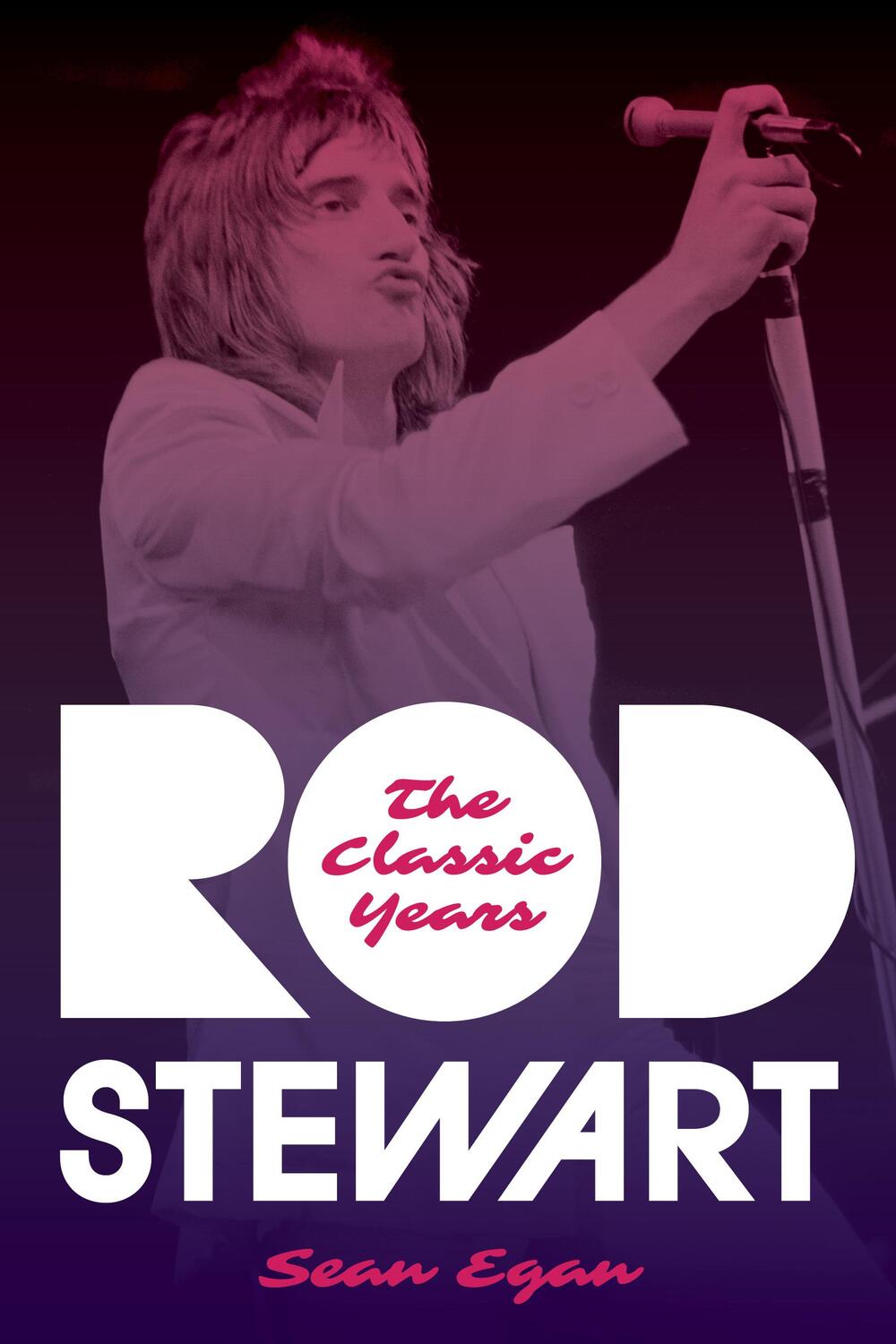 Cover: 9781493068227 | Rod Stewart | The Classic Years | Sean Egan | Buch | Englisch | 2023