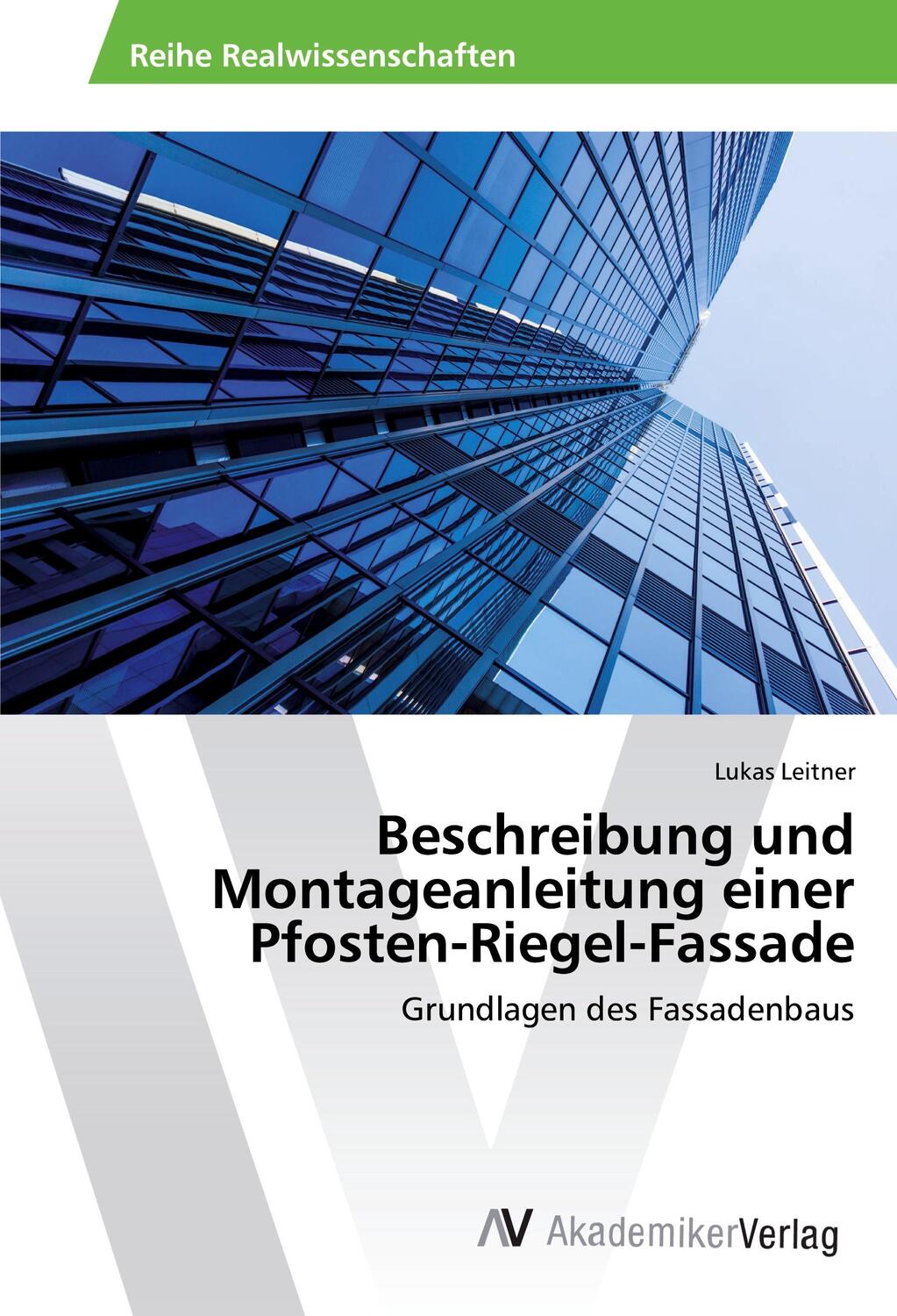 Cover: 9783639871739 | Beschreibung und Montageanleitung einer Pfosten-Riegel-Fassade | Buch