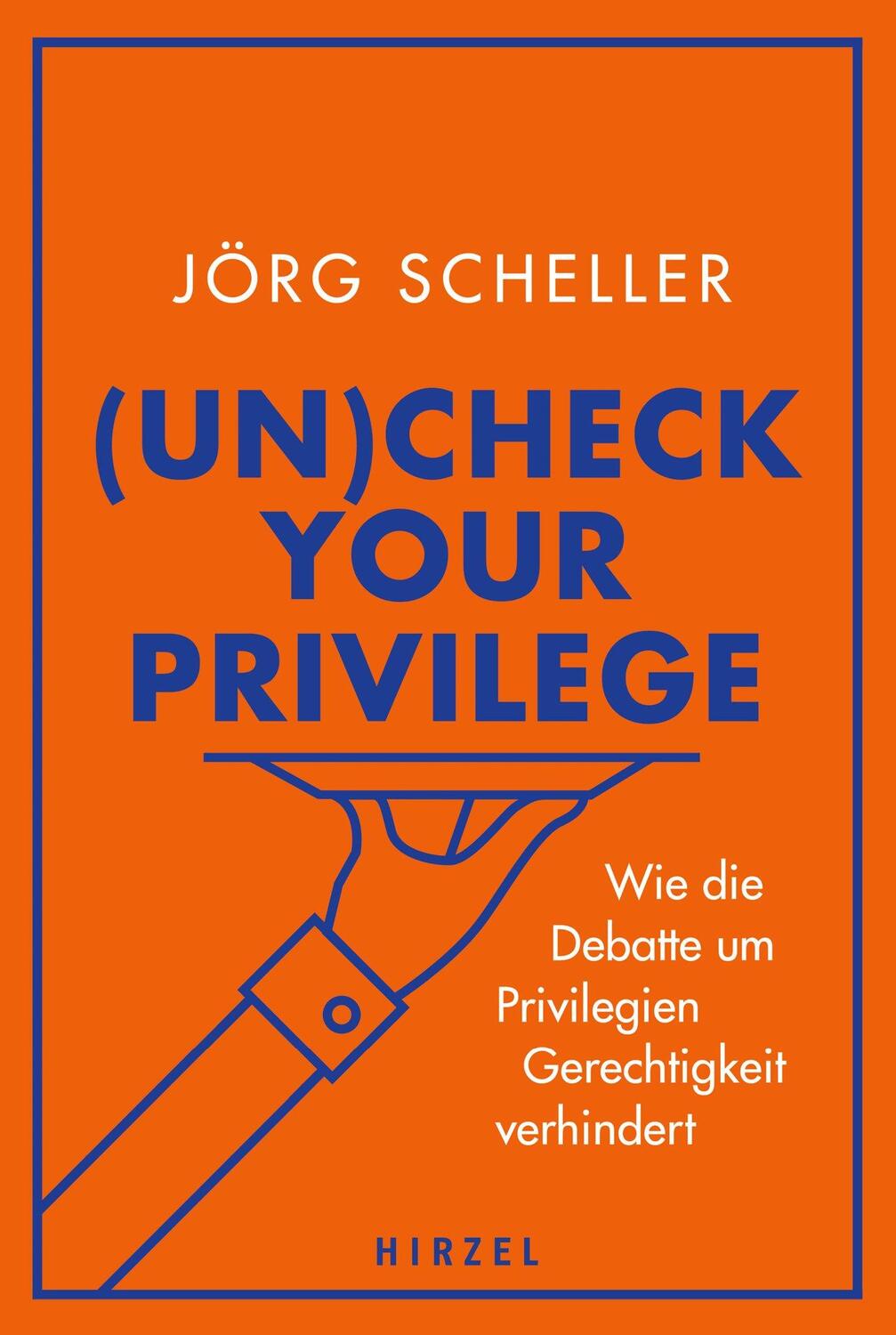 Cover: 9783777630281 | (Un)check your privilege | Jörg Scheller | Buch | Deutsch | 2022