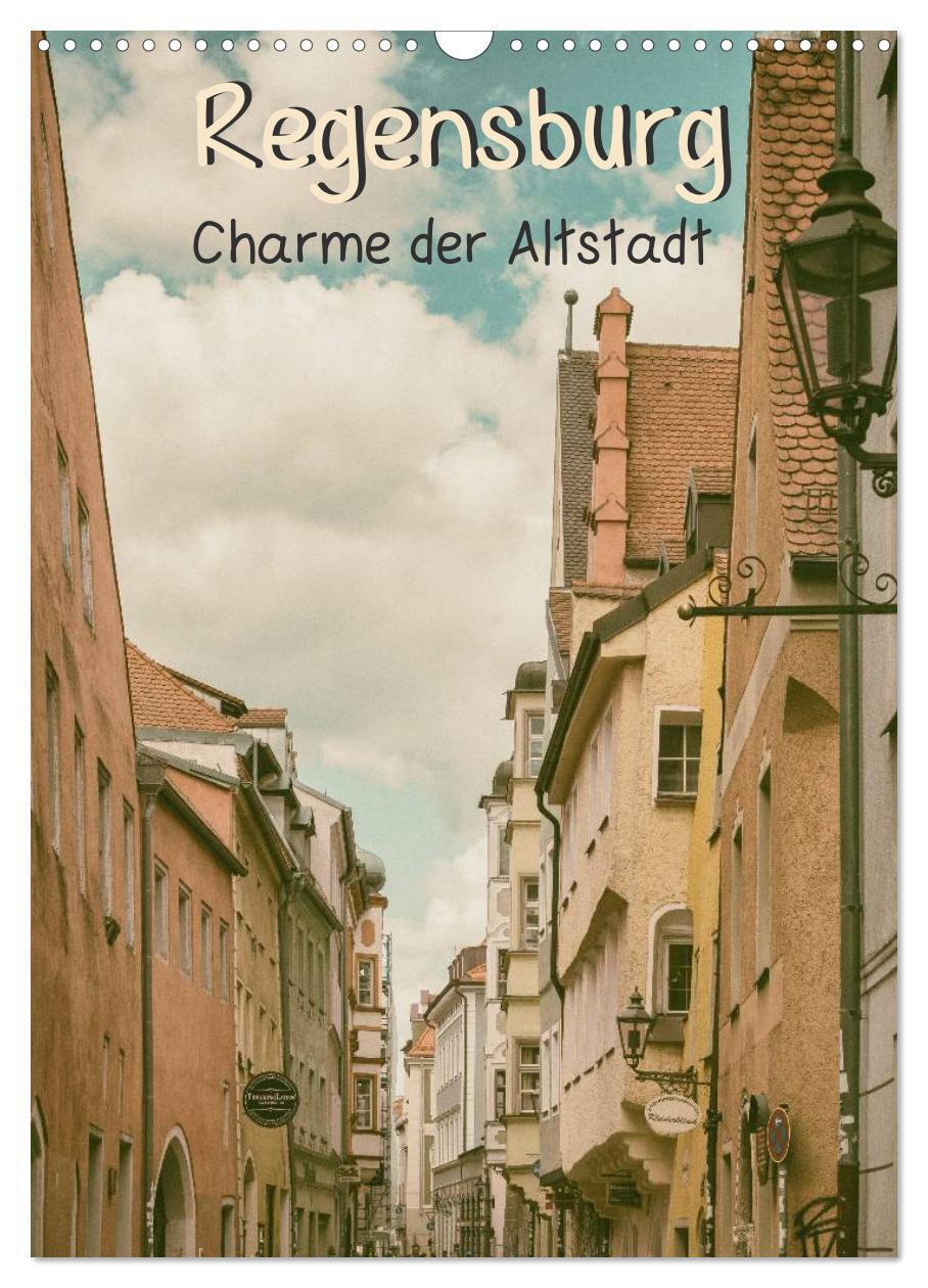 Cover: 9783383250989 | Regensburg - Charme der Altstadt (Wandkalender 2024 DIN A3 hoch),...