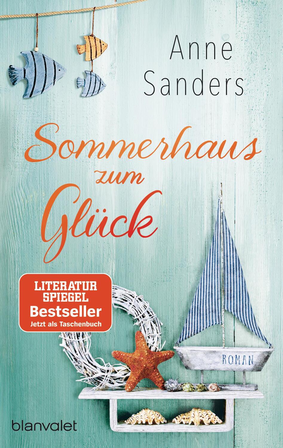 Cover: 9783734105500 | Sommerhaus zum Glück | Roman | Anne Sanders | Taschenbuch | Deutsch