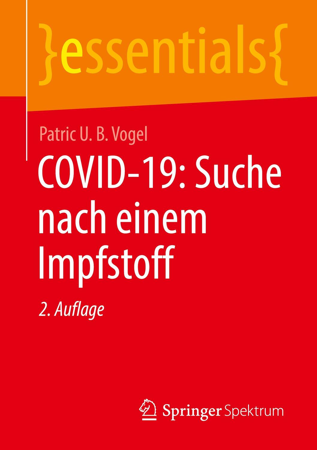 Cover: 9783658336486 | COVID-19: Suche nach einem Impfstoff | Patric U. B. Vogel | Buch