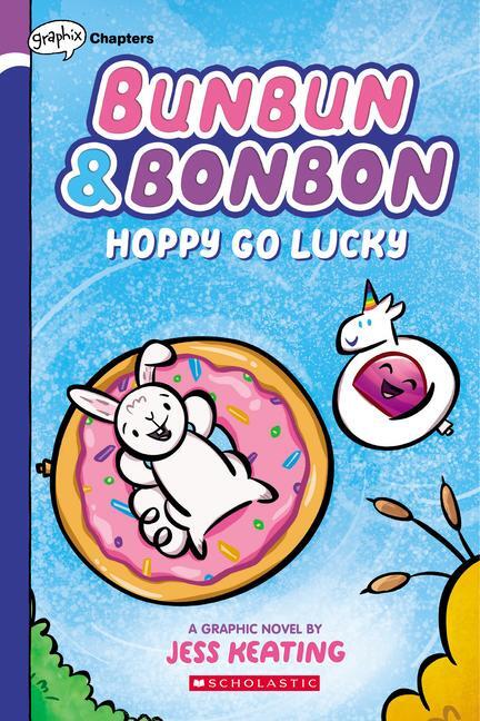 Cover: 9781338646856 | Hoppy Go Lucky: A Graphix Chapters Book (Bunbun &amp; Bonbon #2) | Keating