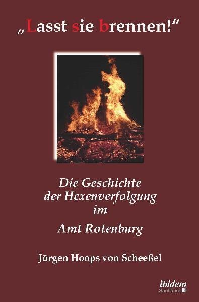Cover: 9783838201993 | "Lasst sie brennen!" | Jürgen Hoops von Scheeßel | Taschenbuch | 2011