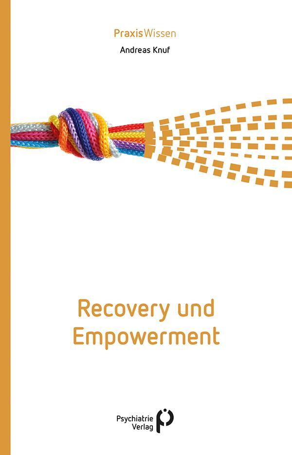 Cover: 9783966050739 | Recovery und Empowerment | Andreas Knuf | Taschenbuch | Basiswissen