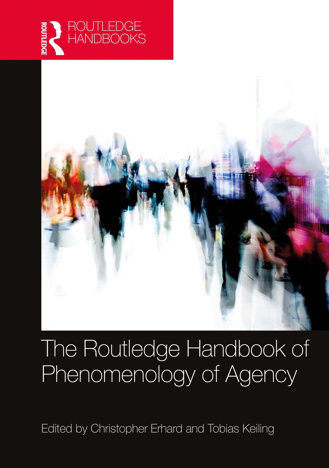 Cover: 9780367568696 | The Routledge Handbook of Phenomenology of Agency | Erhard (u. a.)