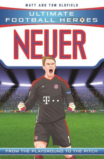 Cover: 9781786069153 | Neuer (Ultimate Football Heroes) - Collect Them All! | Oldfield | Buch