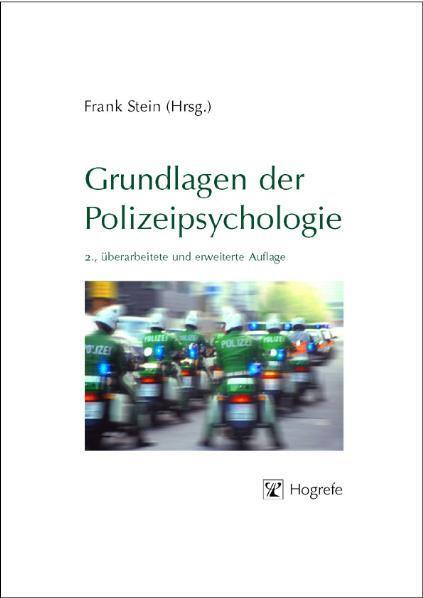 Grundlagen der Polizeipsychologie - Stein, Frank