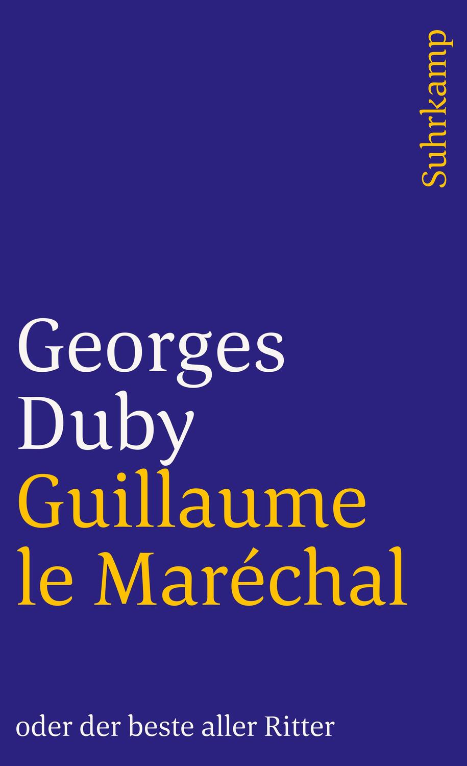 Cover: 9783518393024 | Guillaume le Maréchal oder der beste aller Ritter | Georges Duby