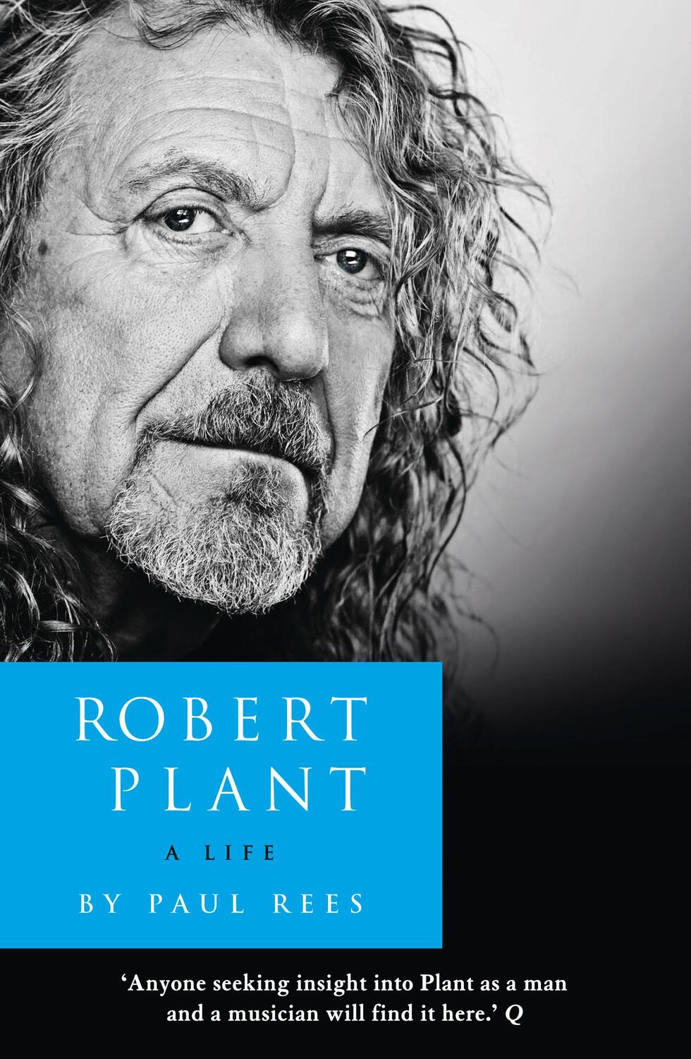 Cover: 9780007514892 | Robert Plant: A Life | The Biography | Paul Rees | Taschenbuch | 2014