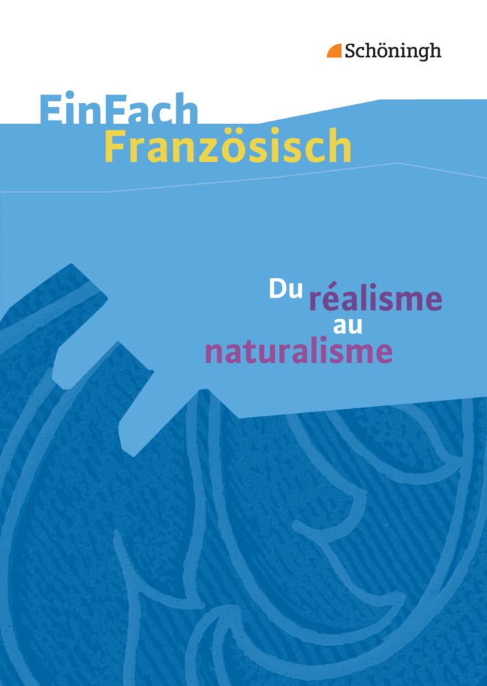 Cover: 9783140462822 | Du réalisme au naturalisme, Textausgabe | Lukas Gehlen (u. a.) | Buch