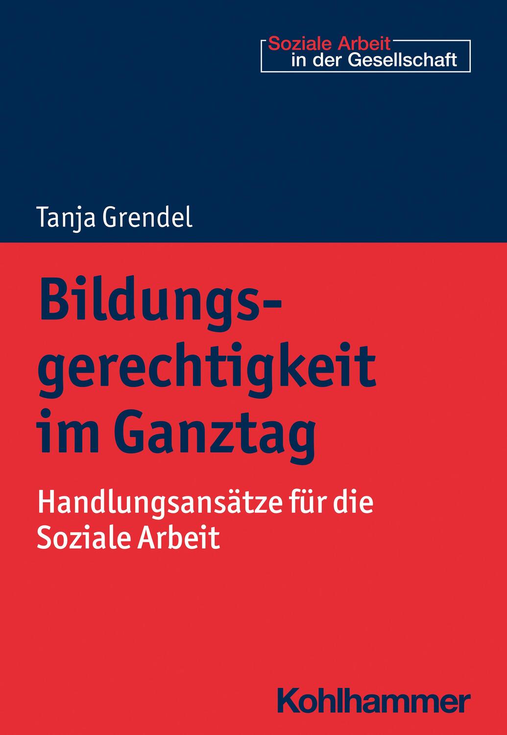 Cover: 9783170404601 | Bildungsgerechtigkeit im Ganztag | Tanja Grendel | Taschenbuch | 2023