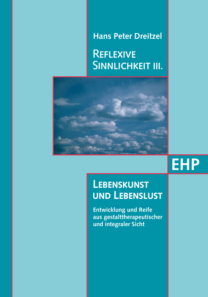 Cover: 9783897970526 | Reflexive Sinnlichkeit III: Lebenskunst und Lebenslust. Bd.3 | Buch