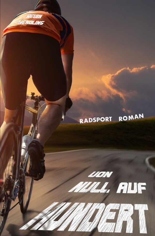 Cover: 9783737550512 | Von Null auf Hundert | Mein erstes Radsportjahr | Kevin Wendling