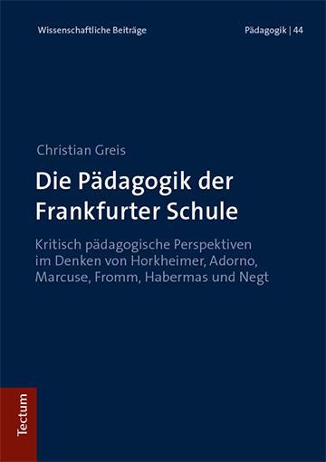 Cover: 9783828840072 | Die Pädagogik der Frankfurter Schule | Christian Greis | Taschenbuch