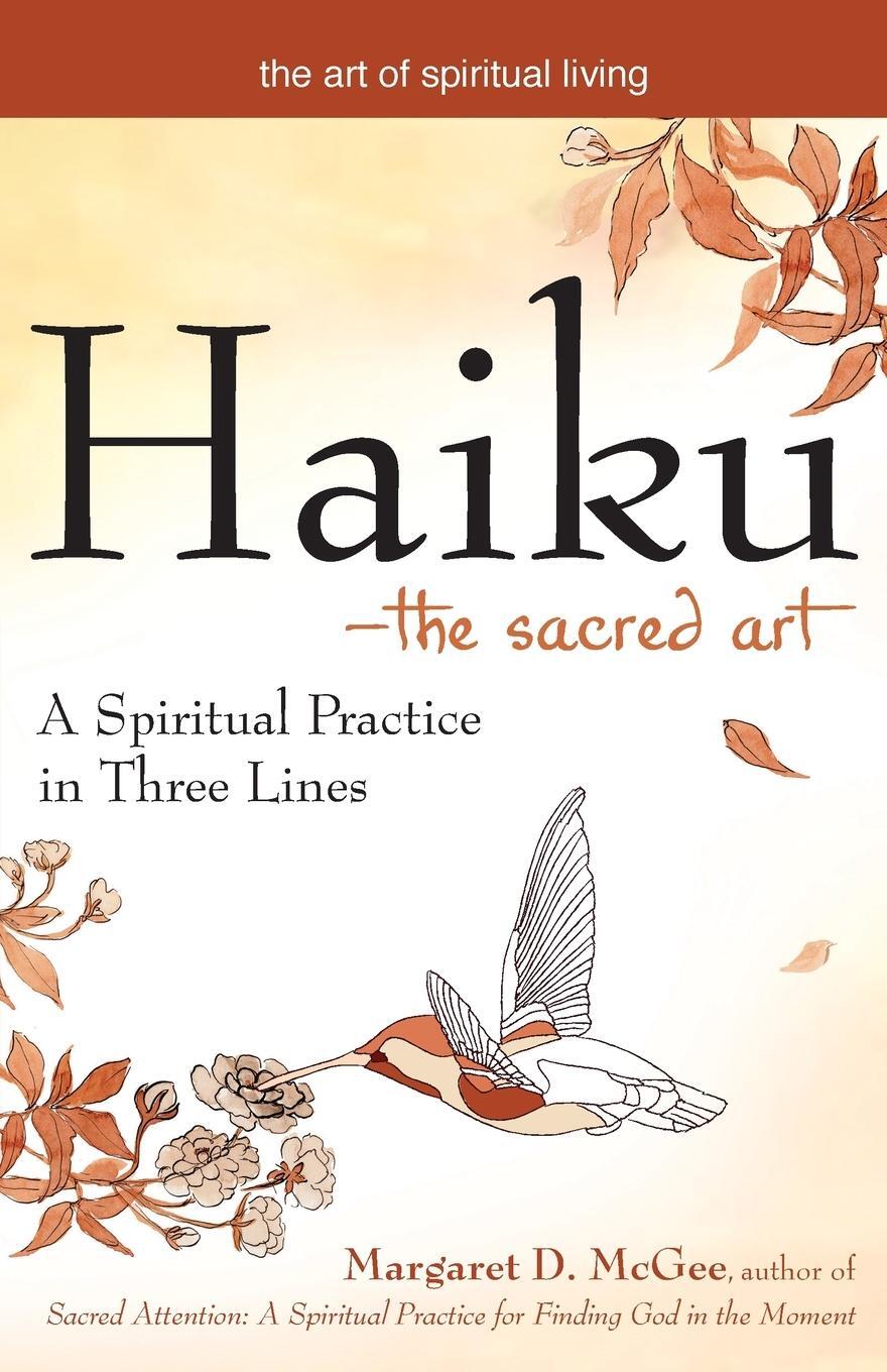 Cover: 9781594732690 | Haiku-The Sacred Art | A Spiritual Practice in Three Lines | McGee