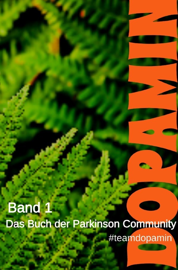 Cover: 9783745086508 | Dopamin | Das Buch der Parkinson Community | May Evers | Taschenbuch