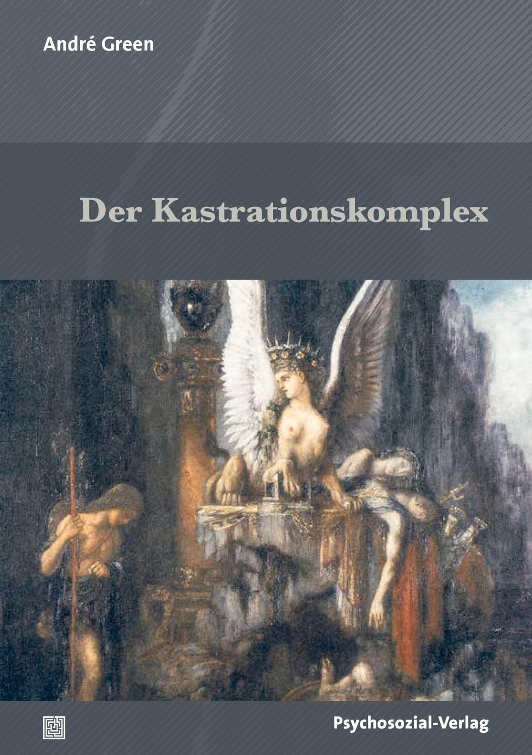 Cover: 9783837932638 | Der Kastrationskomplex | Andre Green | Taschenbuch | 179 S. | Deutsch