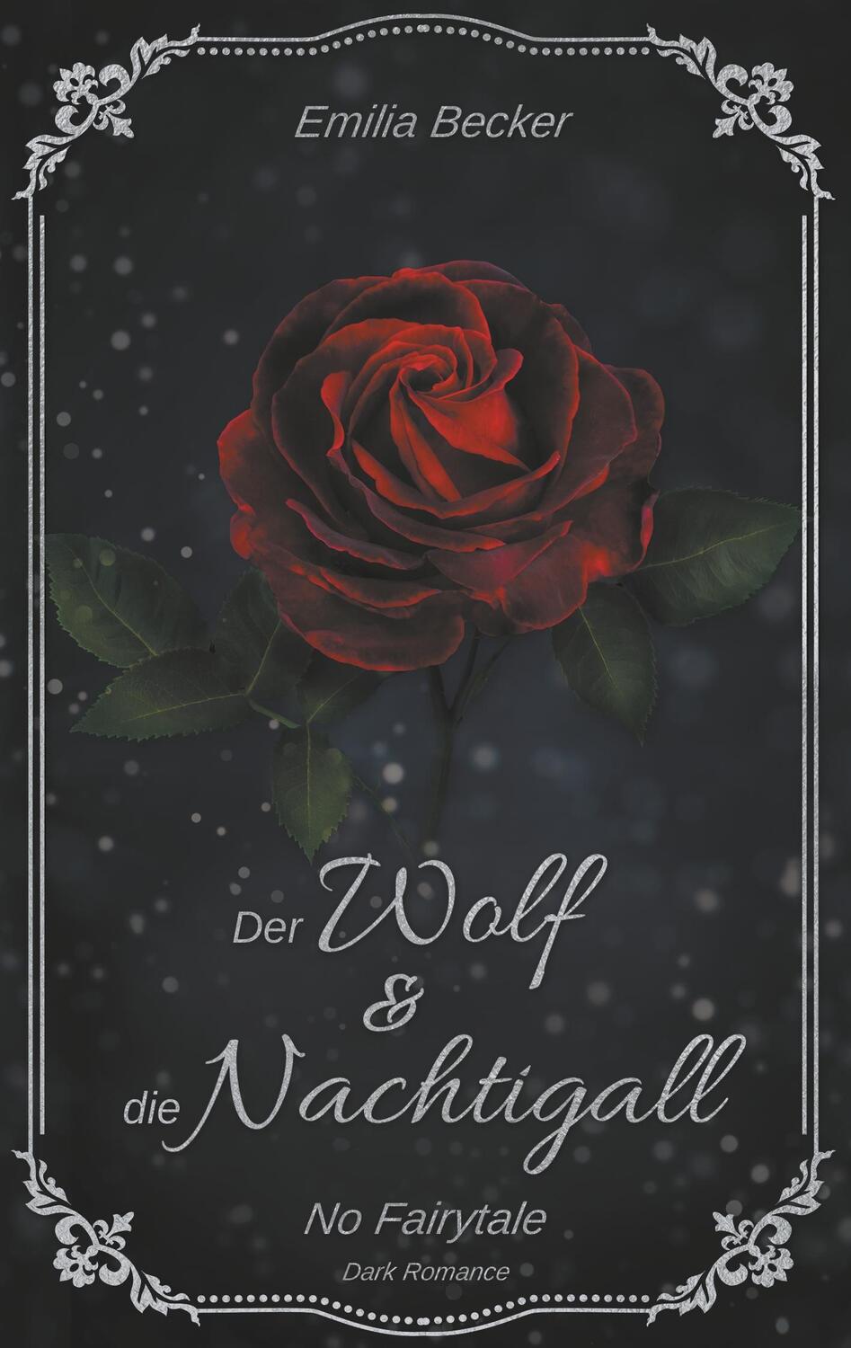 Cover: 9783732288106 | Der Wolf & die Nachtigall | No Fairytale | Emilia Becker | Taschenbuch