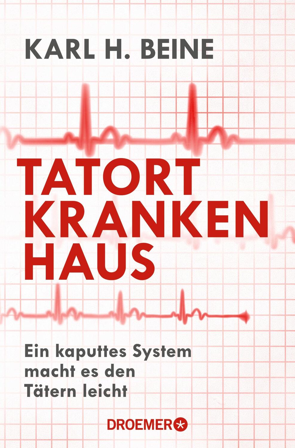 Cover: 9783426301876 | Tatort Krankenhaus | Ein kaputtes System macht es den Tätern leicht