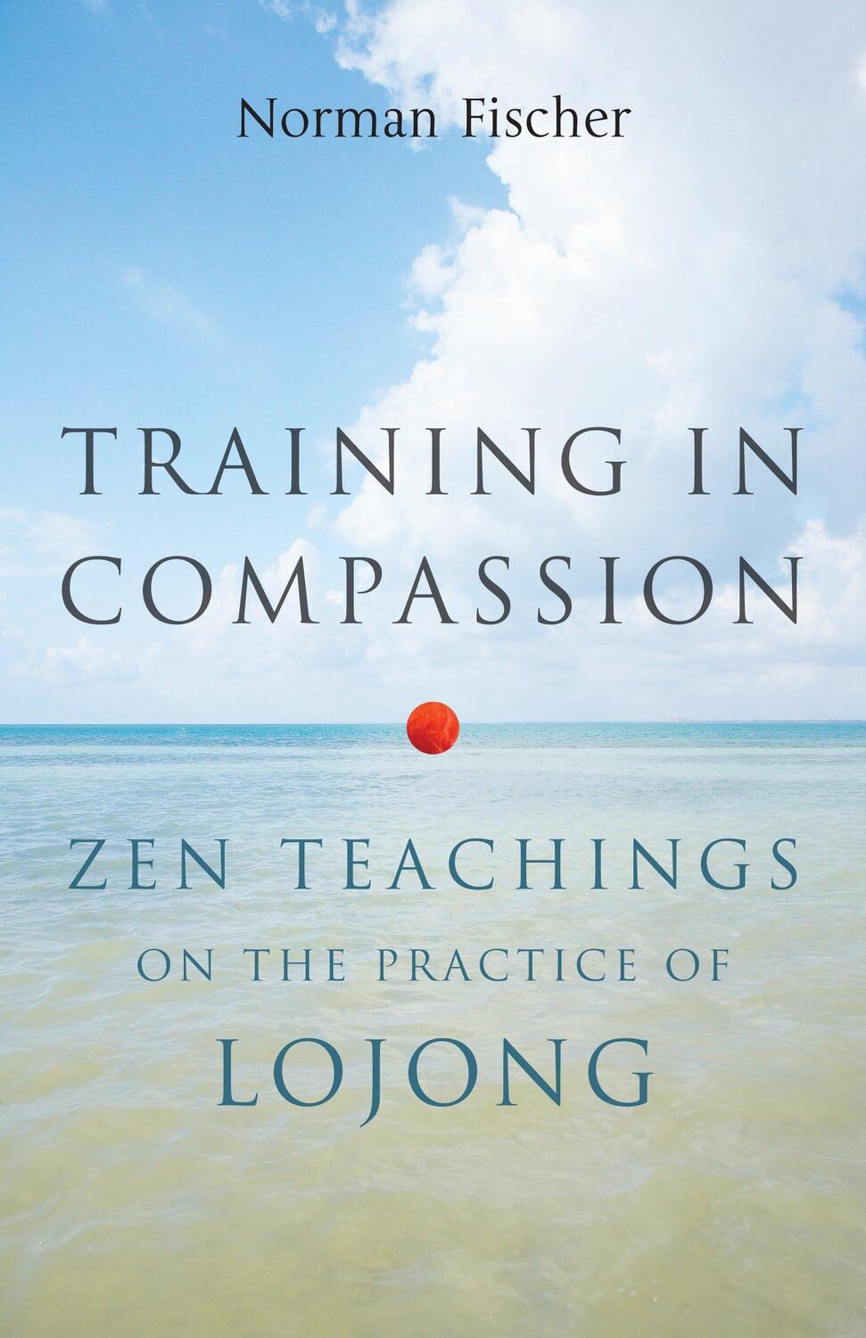 Cover: 9781611800401 | Training in Compassion | Zen Teachings on the Practice of Lojong