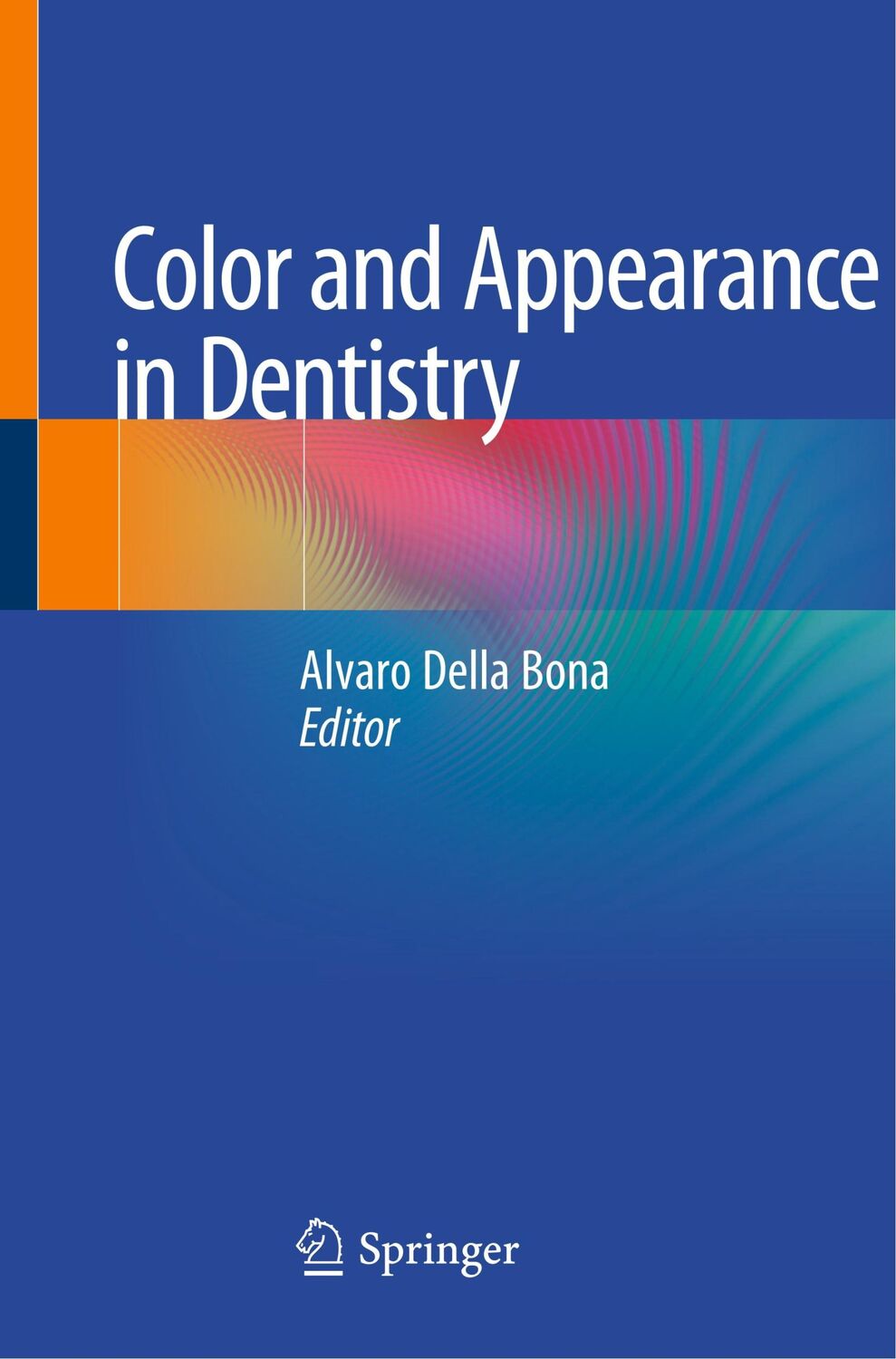 Cover: 9783030426286 | Color and Appearance in Dentistry | Alvaro Della Bona | Taschenbuch