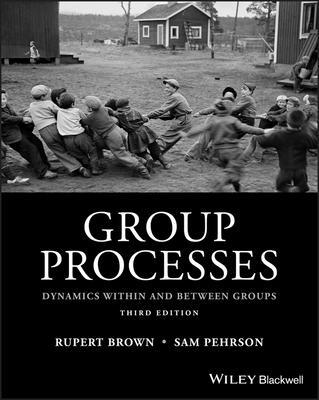 Cover: 9781118719299 | Group Processes | Dynamics within and Between Groups | Brown (u. a.)