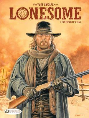 Cover: 9781800440005 | Lonesome Vol. 1: The Preacher's Trail | Yves Swolfs | Taschenbuch