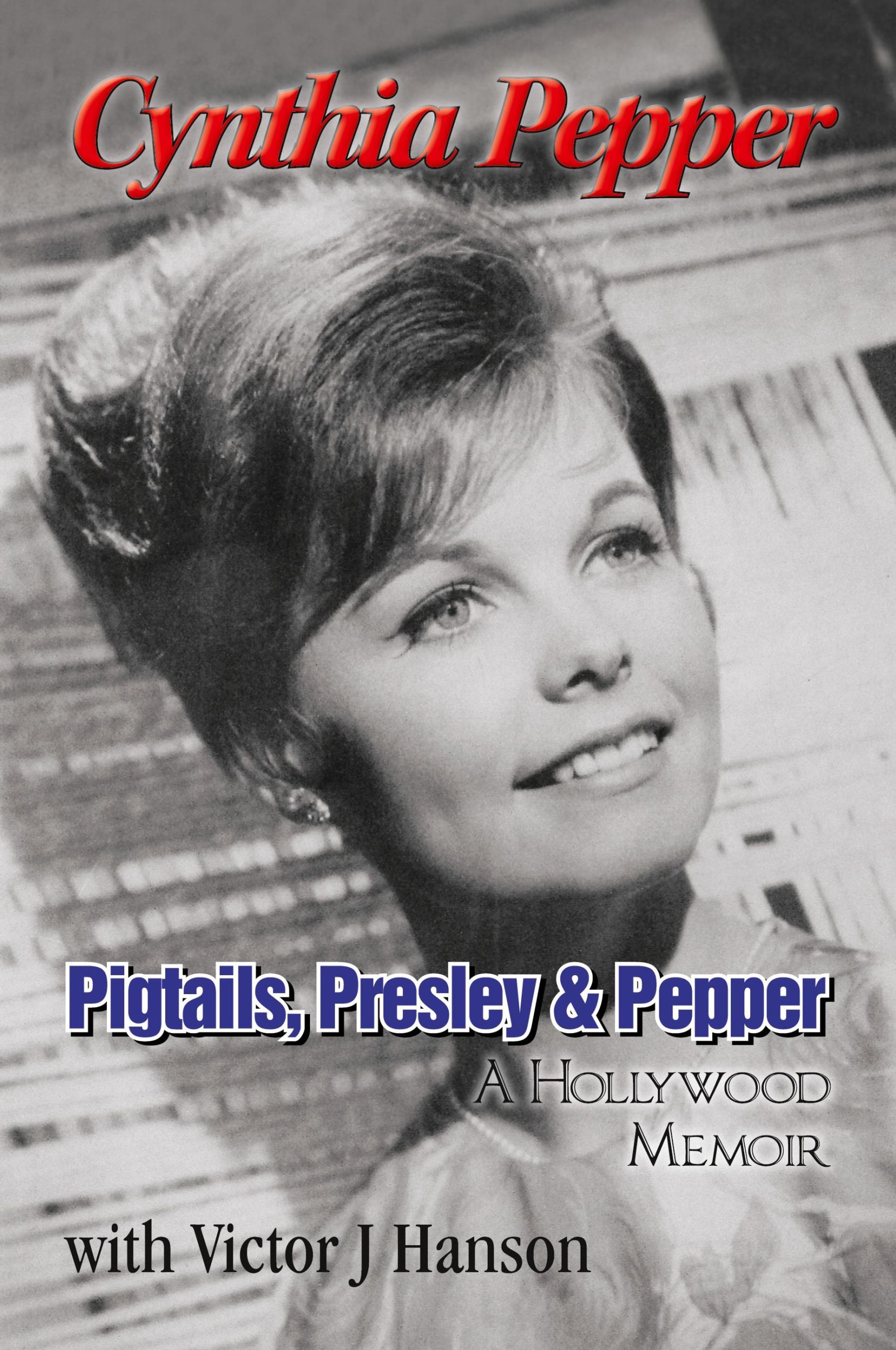 Cover: 9781496920003 | Pigtails, Presley &amp; Pepper | A Hollywood Memoir | Pepper (u. a.)