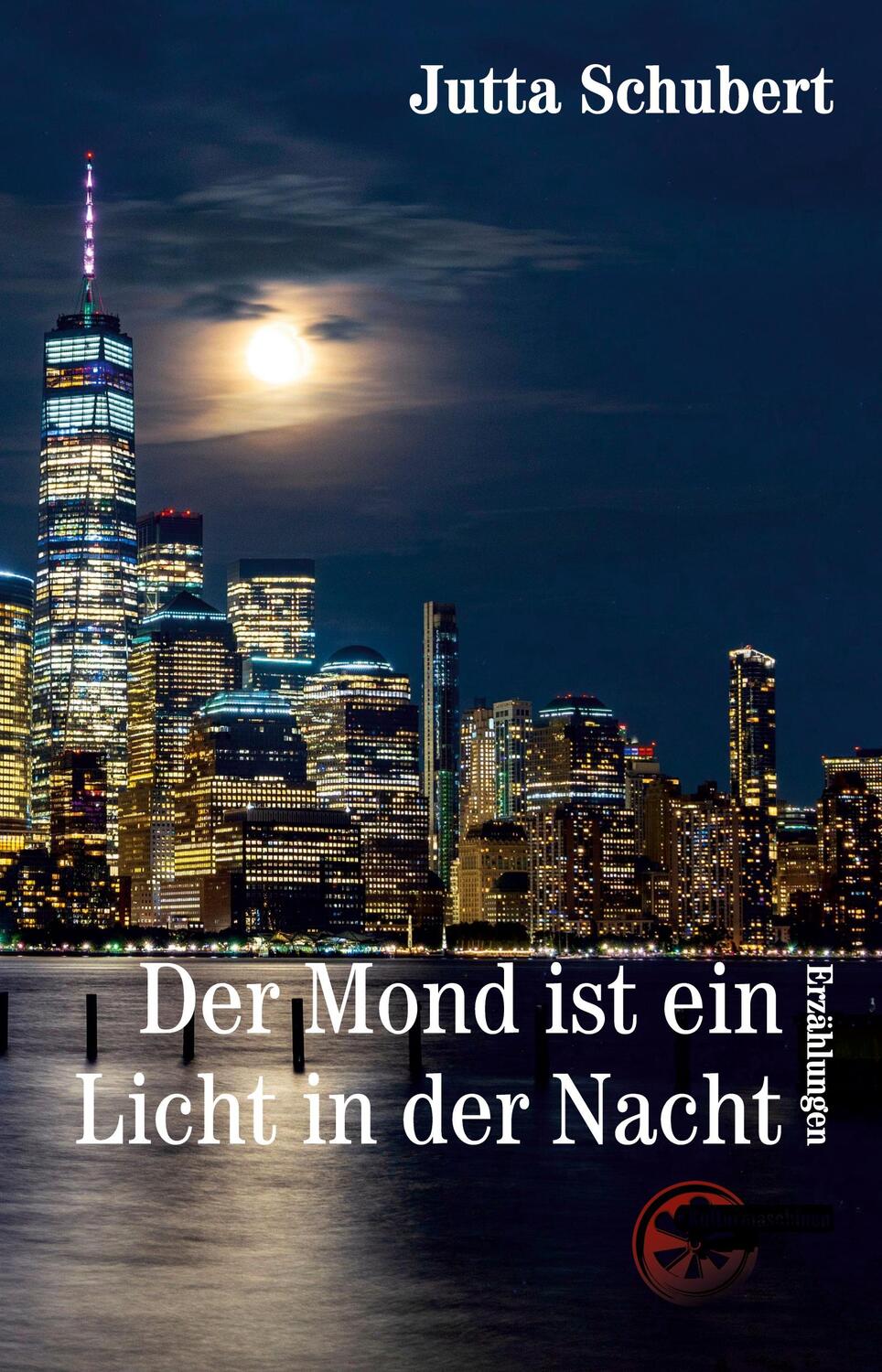 Cover: 9783967632569 | Der Mond ist ein Licht in der Nacht | Jutta Schubert | Taschenbuch