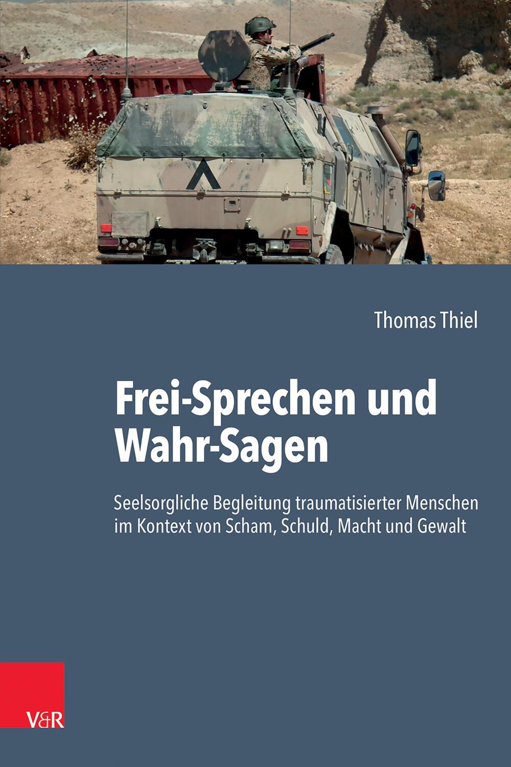 Cover: 9783525400081 | Frei-Sprechen und Wahr-Sagen | Thomas Thiel | Buch | 498 S. | Deutsch