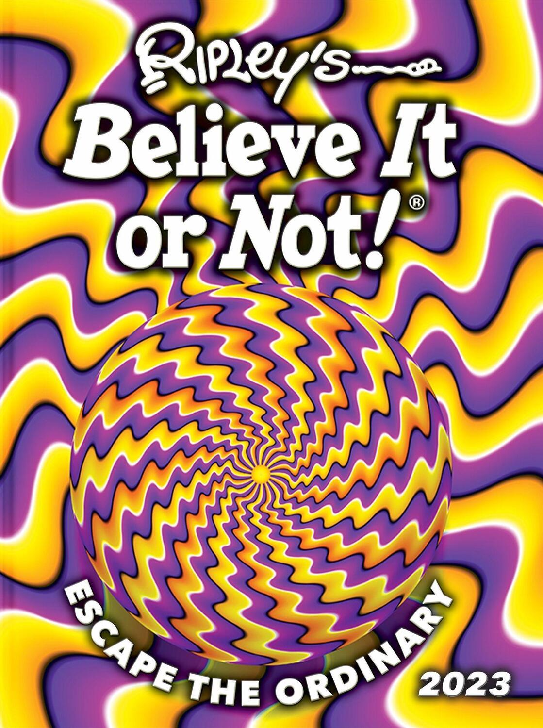 Cover: 9781529136319 | Ripley's Believe It or Not! 2023 | Ripley | Buch | Englisch | 2022