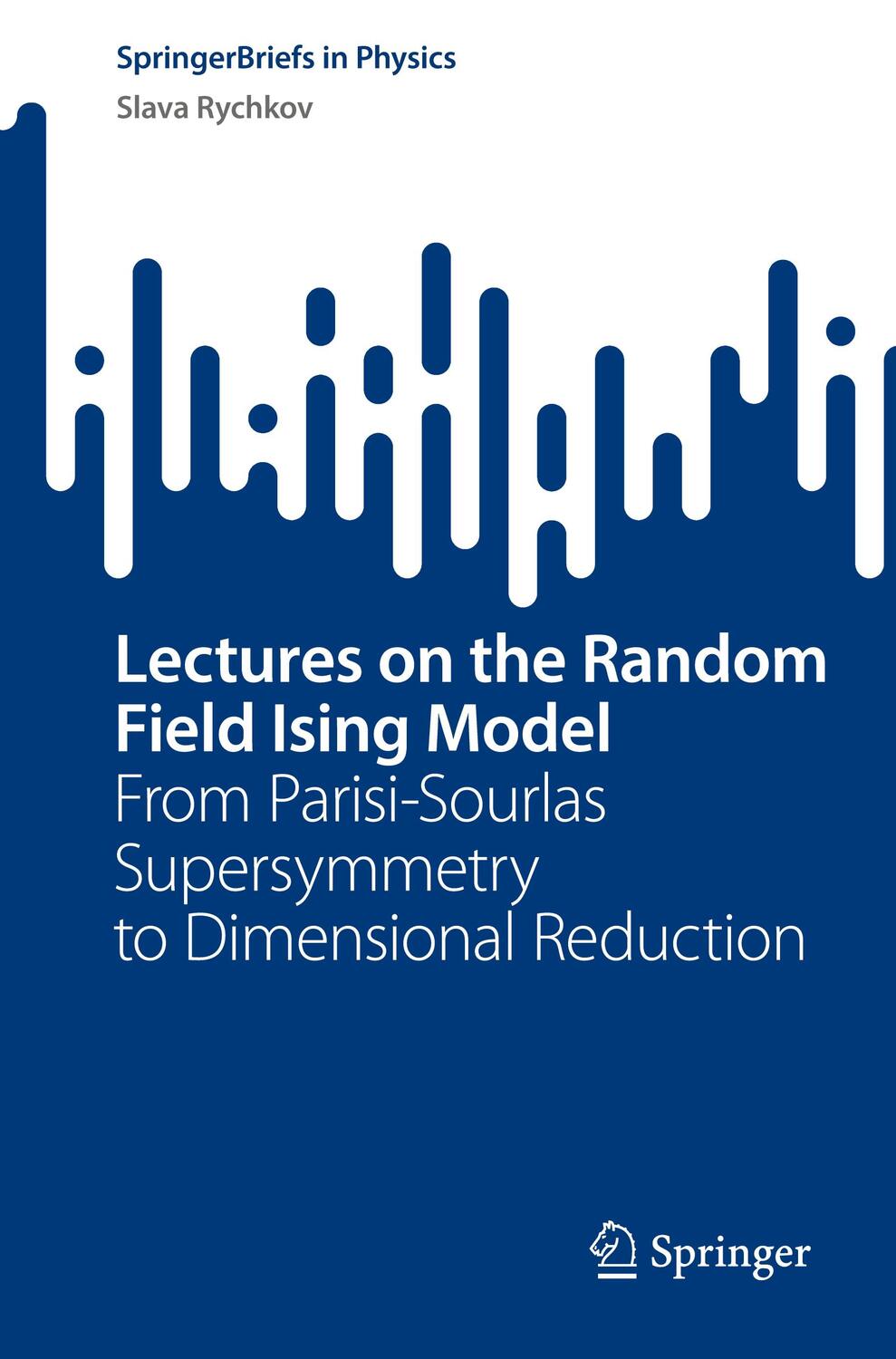 Cover: 9783031419997 | Lectures on the Random Field Ising Model | Slava Rychkov | Taschenbuch