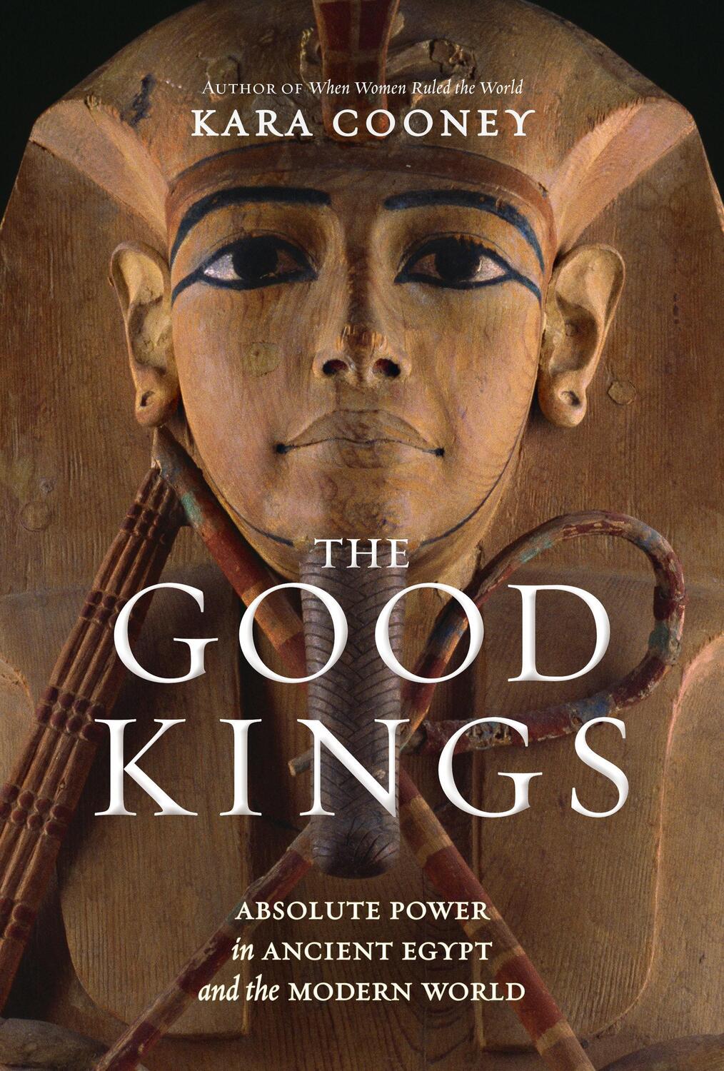 Cover: 9781426221965 | The Good Kings | Absolute Power in Ancient Egypt and the Modern World