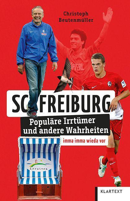 Cover: 9783837524628 | SC Freiburg | Populäre Irrtümer und andere Wahrheiten | Beutenmüller